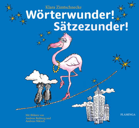 W&ouml;rterwunder! S&auml;tzezunder! - Karin Zimny