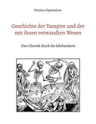 Geschichte der Vampire und der mit ihnen verwandten Wesen