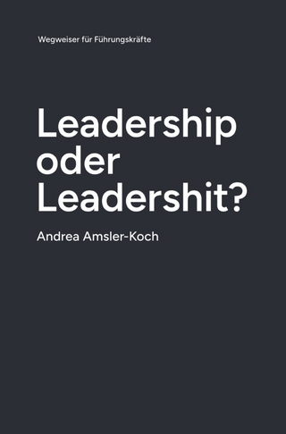 Leadership oder Leadershit?