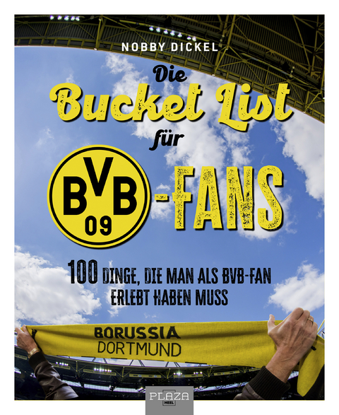 Die bucket list für BVB-Fans - Nobby Dickel