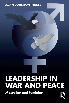 Leadership in War and Peace - Joan Johnson-Freese