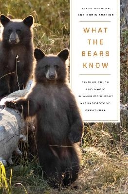 What the Bears Know - Steve Searles, Chris Erskine