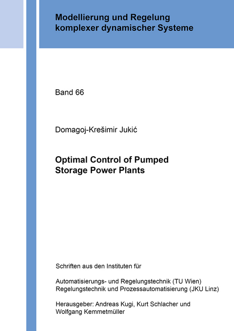 Optimal Control of Pumped Storage Power Plants - Domagoj-Kre&scaron;imir Jukić