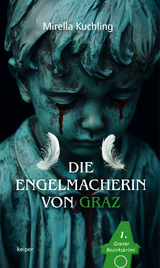 Die Engelmacherin von Graz - Mirella Kuchling
