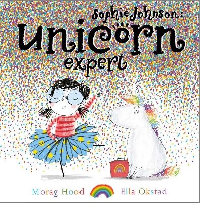 Sophie Johnson: Unicorn Expert - Morag Hood