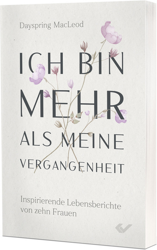 Ich bin mehr als meine Vergangenheit