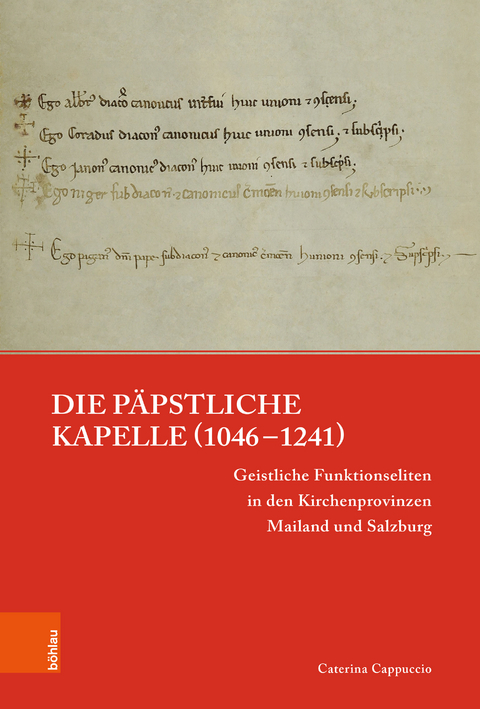 Die p&auml;pstliche Kapelle (1046&ndash;1241) - Caterina Cappuccio