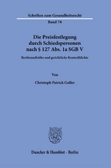 Die Preisfestlegung durch Schiedspersonen nach &sect; 127 Abs. 1a SGB V - Christoph Patrick Goller