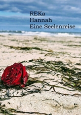 Hannah - Eine Seelenreise -  REKa