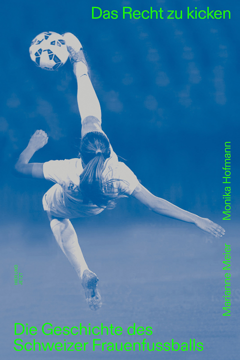 Das Recht zu kicken - Marianne Meier, Monika Hofmann