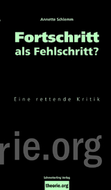 Fortschritt als Fehlschritt - Annette Schlemm