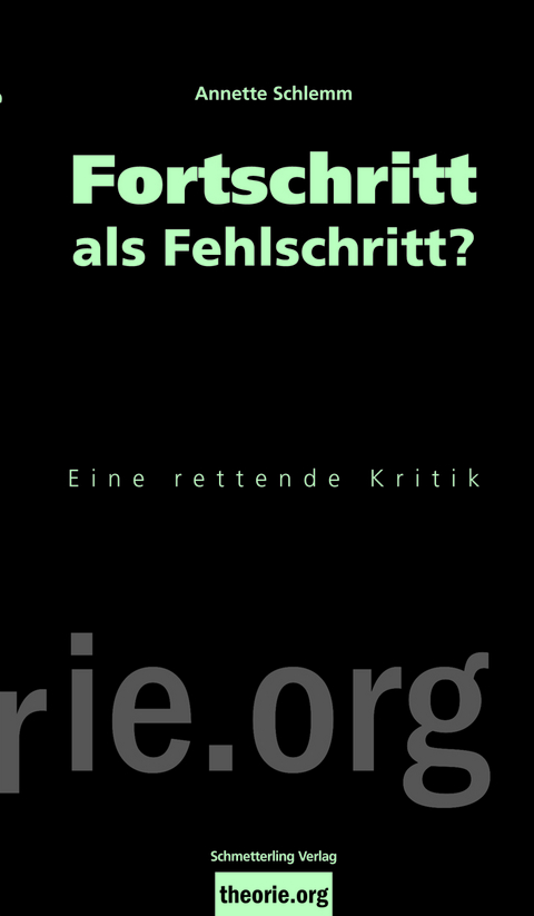 Fortschritt als Fehlschritt - Annette Schlemm