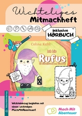 Wichteliges Mitmachheft - inklusive H&ouml;rbuch - Celine Kahl, Manuela Ludewig