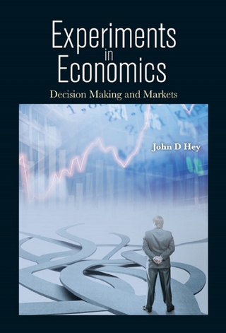 EXPERIMENTS IN ECONOMICS: DECISION MAKING AND MARKETS