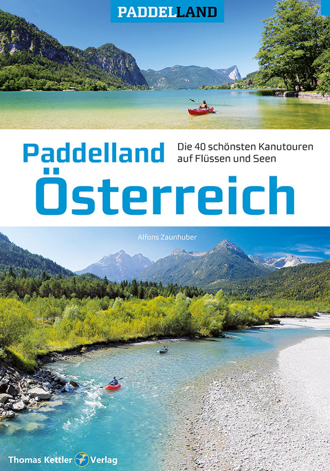 Paddelland &Ouml;sterreich - Alfons Zaunhuber