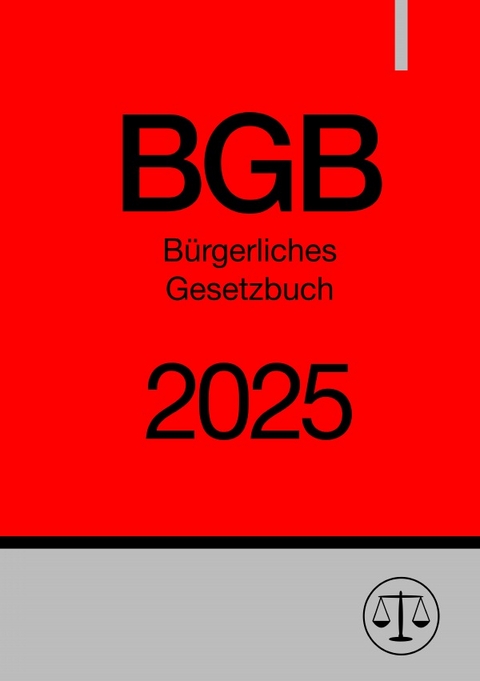 B&uuml;rgerliches Gesetzbuch - BGB 2025 - Ronny Studier
