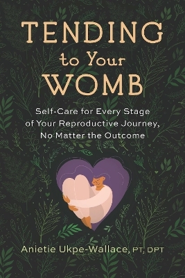 Tending to Your Womb