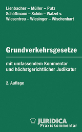 Die Grundverkehrsgesetze der österreichischen Bundesländer - Lienbacher, Georg; Müller, Johannes; Putz, Gerhard; Schöffman, Klaus; Schön, Erwin; Walzel von Wiesentreu, Thomas E.; Wiesinger, Harald; Lercher, Josef R.