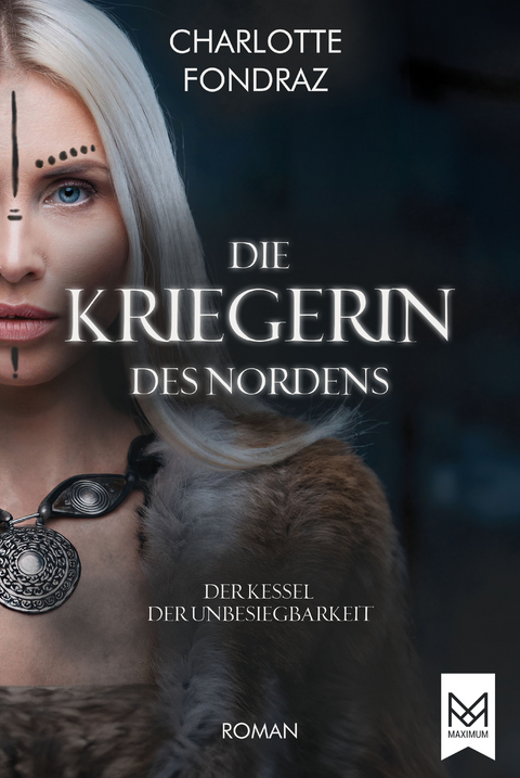Die Kriegerin des Nordens - Charlotte Fondraz