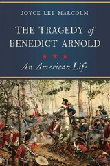 The Tragedy of Benedict Arnold - Malcolm, Joyce Lee