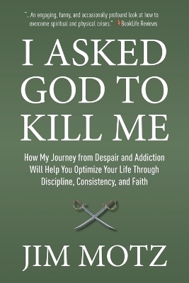 I Asked God to Kill Me