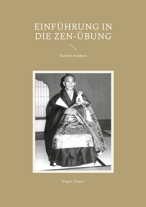 Einf&uuml;hrung in die Zen-&Uuml;bung - S&ocirc;gen &Ocirc;mori