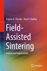 Field-Assisted Sintering - Eugene A. Olevsky, Dina V. Dudina