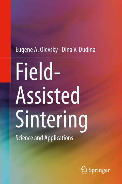 Field-Assisted Sintering - Eugene A. Olevsky, Dina V. Dudina