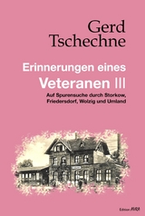 Erinnerungen eines Veteranen Band III - Gerd Tschechne