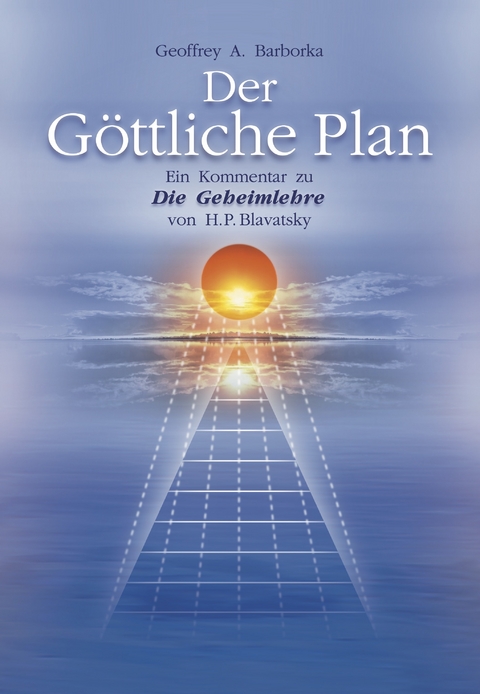 Der G&ouml;ttliche Plan - Geoffrey A. Barborka