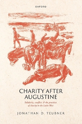 Charity after Augustine - Jonathan Teubner