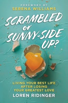 Scrambled or Sunny-Side Up? - Loren Ridinger