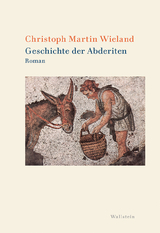 Geschichte der Abderiten - Christoph Martin Wieland