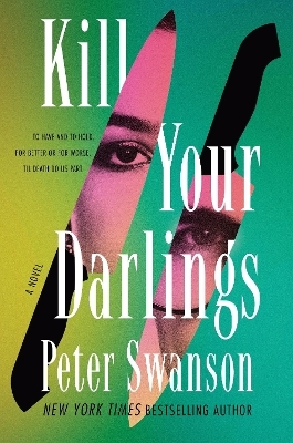Kill Your Darlings - Peter Swanson