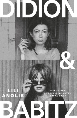 Didion & Babitz - Lili Anolik