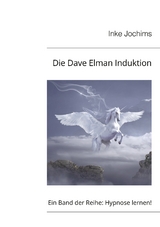 Die Dave Elman Induktion - Inke Jochims