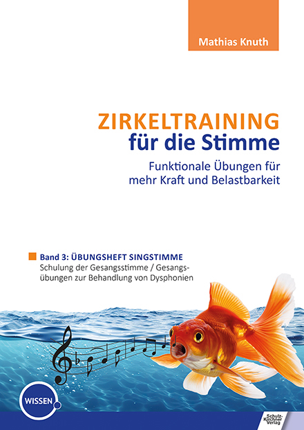 Zirkeltraining f&uuml;r die Stimme - Funktionale &Uuml;bungen f&uuml;r mehr Kraft und Belastbarkeit - Mathias Knuth
