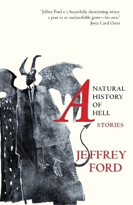 A Natural History of Hell - Jeffrey Ford