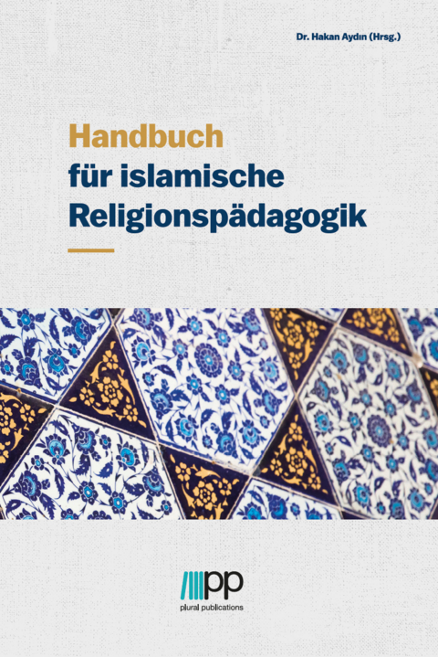 Handbuch f&uuml;r islamische Religionsp&auml;dagogik - Dr. Hakan Aydin