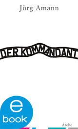 Der Kommandant - J&uuml;rg Amann