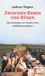 Zwischen Reben und R&uuml;ben - Andreas Wagner
