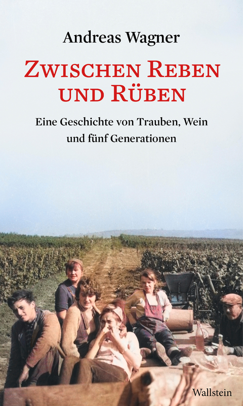 Zwischen Reben und R&uuml;ben - Andreas Wagner