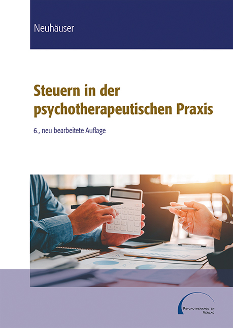 Steuern in der psychotherapeutischen Praxis - Anna Neuh&auml;user