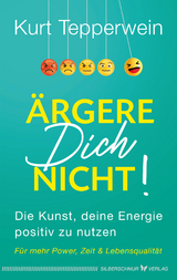 &Auml;rgere Dich nicht! - Kurt Tepperwein