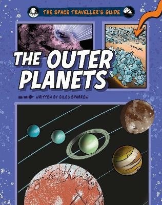 The Space Traveller's Guide: The Outer Planets - Giles Sparrow