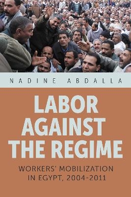 Labor Against the Regime - Nadine Abdalla