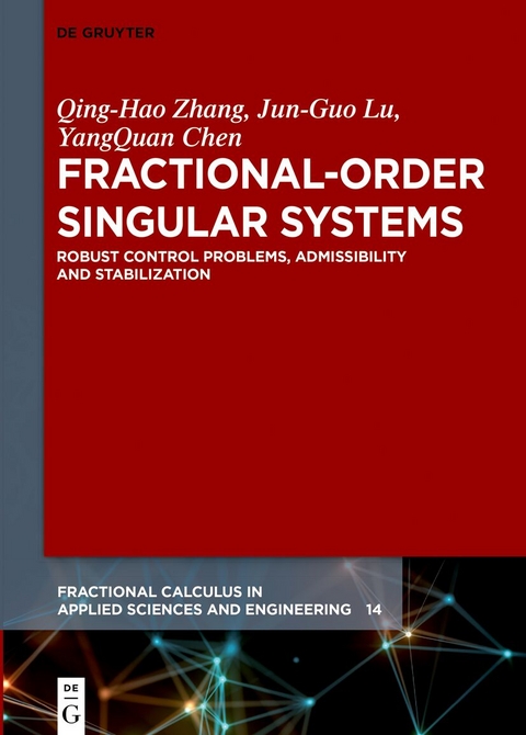 Fractional-Order Singular Systems - Qing-Hao Zhang, Jun-Guo Lu, Yangquan Chen