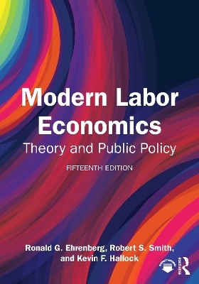 Modern Labor Economics - Ronald G. Ehrenberg, Robert S. Smith, Kevin F. Hallock