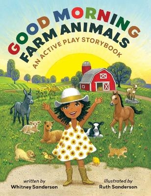 Good Morning, Farm Animals - Whitney Sanderson, Ruth Sanderson