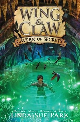 Wing & Claw #2: Cavern of Secrets - Linda Park